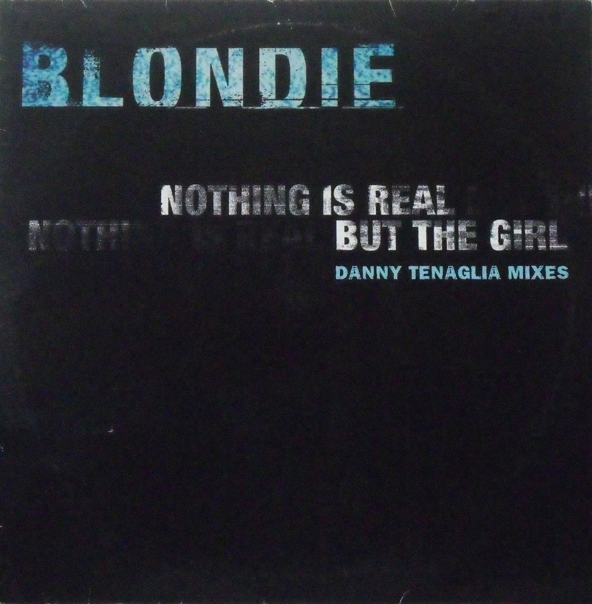 Blondie - Nothing is real